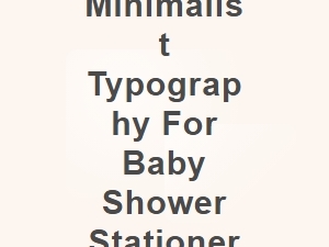 Elegant Minimalist Typography for Baby Shower Stationery