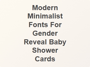 Sleek Modern Fonts for Gender Reveal Baby Shower Cards