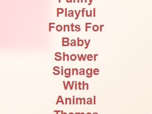 Cute Animal-Themed Baby Shower Signs with Playful Fonts